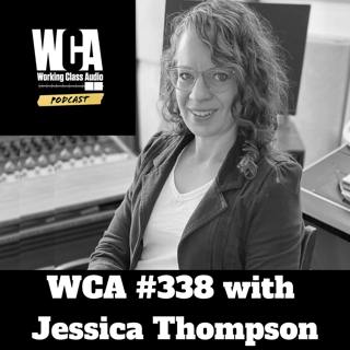 WCA #338 with Jessica Thompson - Backup Strategies, File Management, Spending Money To Make Money, and Silver Linings