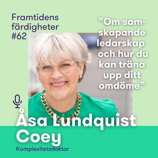 Avsnitt 62: Samskapande ledarskap och hur du kan träna upp ditt omdöme – med Åsa Lundquist Coey