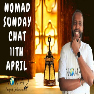 Nomad Sunday Chat 11th April 2021