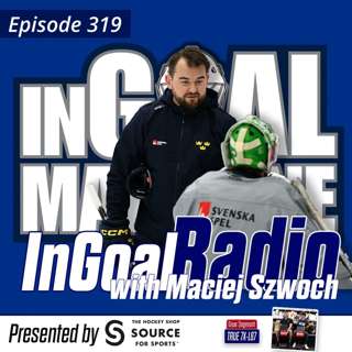Episode 319 with Swedish goalie coach Majiec Szwoch