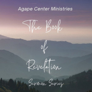 Sermon Series Book of Revelation: Final Week “Yes, I am coming soon”
