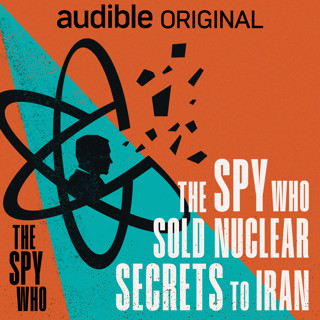 The Spy Who Sold Nuclear Secrets to Iran | How a CIA Spy Recruiter Helped Stop Dr Strangelove | 4