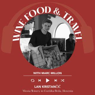 Ep. 2712 Exploring Brda: Exceptional Wines and Slovenia's Culinary Traditions with Lan Kristančič of Movia | Wine, Food & Travel with Marc Millon