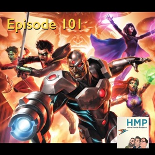 Episode 101- Justice League vs Teen Titans