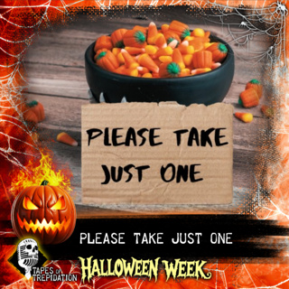 Halloween Week: Day 2 - Please Take Just One