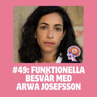 #49 Funktionella besvär: från symtom att behandla bort till signaler att ta hand om. Med Arwa Josefsson.