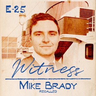 25. Mike Brady - Maritime Historian - Recalled