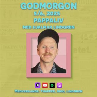 5/6, 2025 - Pappaliv med Hjalmar Lindgren