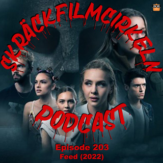 Episode 203 - Feed (2022)