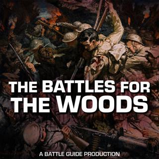 Episode 138: Somme's Woodland: Mametz, Trônes, Delville & High Wood