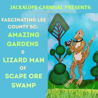 Fascinating Lee County SC: Amazing Gardens & The Lizard Man of Scape Ore Swamp