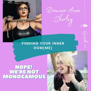 Finding Your Inner Dom(me), Ep. 41