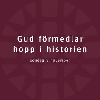 Gud förmedlar hopp i historien – Magnus Bramer