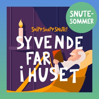 SNUTESOMMER - Syvende far i huset