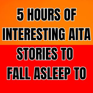 5 Hours Of Interesting Stories To Fall Asleep To 💤 Best Reddit Stories Compilation 💤 Best Of Reddit