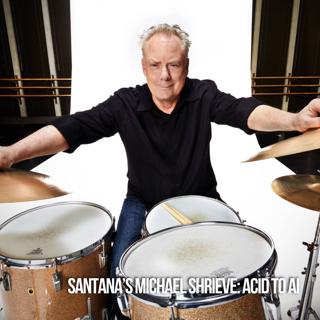 Santana's Michael Shrieve: Acid to AI