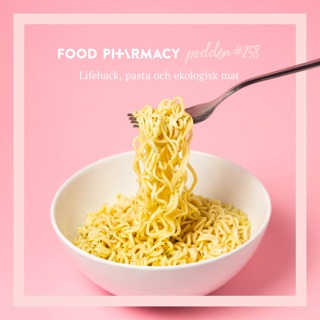 258. Lifehack, pasta och ekologisk mat