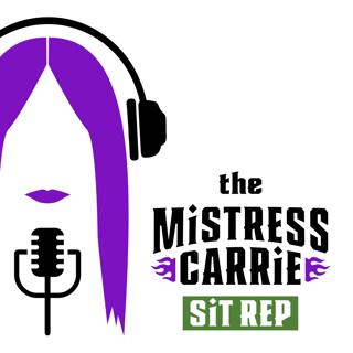 The Mistress Carrie ‘Sit Rep’ 03-05-2026