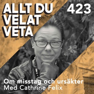 423 Om misstag och ursäkter med Cathrine Felix