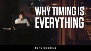 Why timing is everything | Tony Robbins Podcast