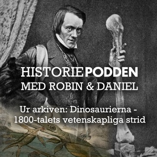 Ur arkiven: Dinosaurierna - 1800-talets vetenskapliga strid (nr 23)