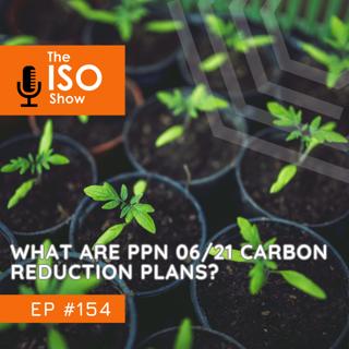 #154 What are PPN 06/21 Carbon Reduction Plans, and why do you need one?