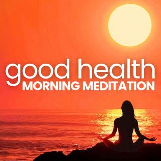 Guided Meditation for Good Health | Heal Yourself