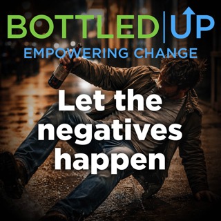 Tough love. Let the negatives happen!