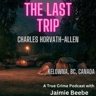 135: Charles Horvath-Allen: Kelowna, BC, Canada