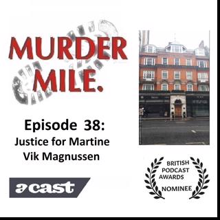 #38 - Justice for Martine Vik Magnussen (Fitzrovia, London, W1)