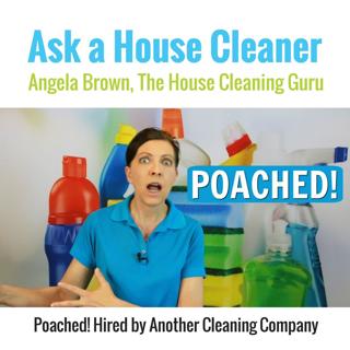 Poached! Hired by Another Cleaning Company