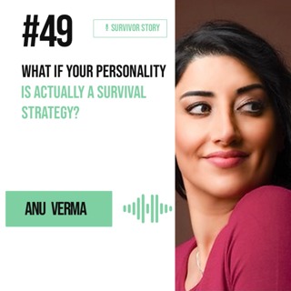 Is This Who You Are, or What You Learned to Survive?