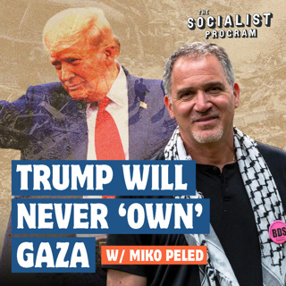 Seizing Gaza: Can Trump Do What Israel Failed to Do? w/ Miko Peled, Son of Israeli General