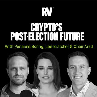 Crypto's Post-Election Future ft. Perianne Boring, Chen Arad & Lee Bratcher