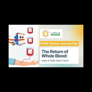 The Return of Whole Blood: Hype or High-Value Care?