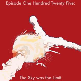125: The Sky was the Limit