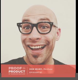 067 | Don Hejny, Nerdwax on managing risk, running a debt free business and why success can sometimes lead to failure
