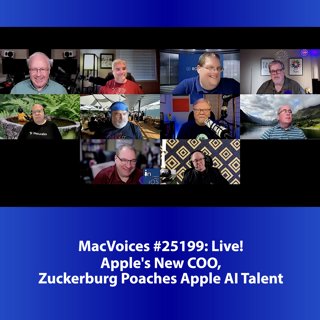 MacVoices #25199: Live! - Apple's New COO, Zuckerburg Poaches Apple AI Talent