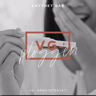 97. VG-ploggen, Det spännande graviditetstestet