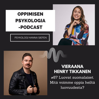 #87 Luovat suomalaiset. Mitä voimme oppia heiltä luovuudesta? / Henry Tikkanen, toimittaja & kirjailija