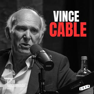 #114 - Vince Cable - Reform v Lib Dems - The UKs Political Future