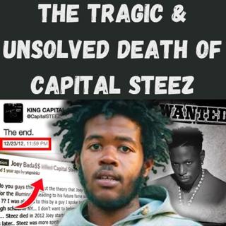 S20 Ep11: The Tragic & Unsolved Death of Capital Steez