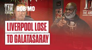 Liverpool Lose to Galatasaray: The Rob And Mo Show
