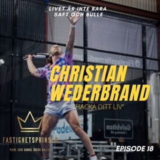 18. Christian ”Hacka ditt liv” Wederbrand - Del 2 • Livet är inte bara saft och bulle