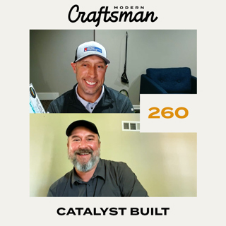 #260 - Travis Brungardt and Joe Cook of Catalyst Built