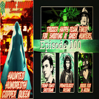 Ep 100: Haunted Hundredth Copper Queen