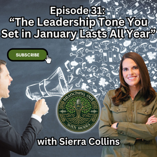 Episode 31: “The Leadership Tone You Set in January Lasts All Year” with Sierra Collins