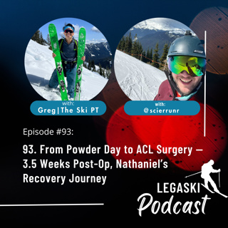 93. From Powder Day to ACL Surgery — 3.5 Weeks Post-Op, Nathaniel’s Recovery Journey