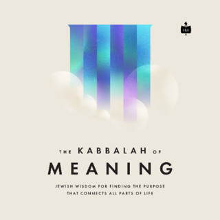 The Kabbalah of Meaning - Lesson 6 - I Mean Something, Therefore I Am | Rabbi Ari Sollish