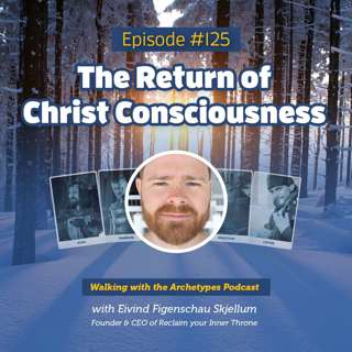 #125: The return of Christ Consciousness